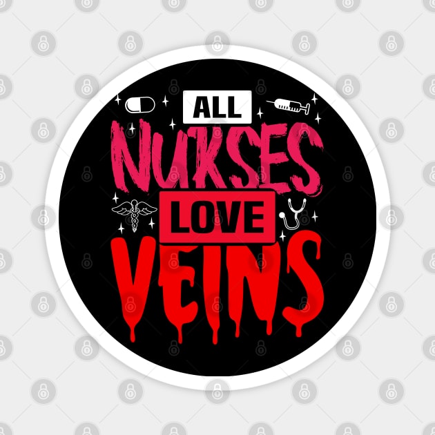 All Nurses Love Veins, Halloween Nurse Vampire Magnet by BenTee